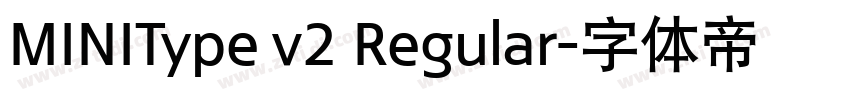 MINIType v2 Regular字体转换 MINIType v2 Regular字体转换